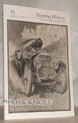 PRINTING HISTORY, THE JOURNAL OF THE AMERICAN PRINTING HISTORY ASSOC IATION. Number Nineteen